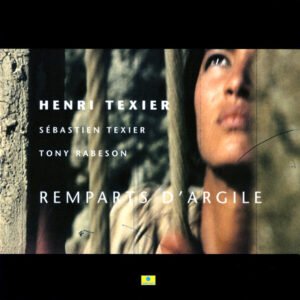 Henri Texier – Remparts D’Argile