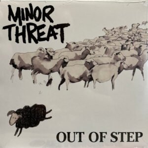 Minor Threat – Out Of Step