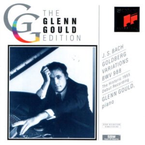 Johann Sebastian Bach, Glenn Gould – Goldberg Variations BWV 988 (The Historic 1955 Debut Recording)