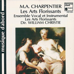 Marc Antoine Charpentier – Les Arts Florissants, William Christie – Les Arts Florissants