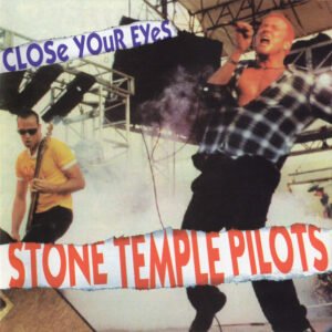 Stone Temple Pilots – Close Your Eyes