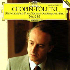 Frédéric Chopin • Maurizio Pollini – Klaviersonaten = Piano Sonatas = Sonates Pour Piano Nos. 2 & 3