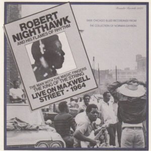 Robert Nighthawk – Live On Maxwell Street – 1964