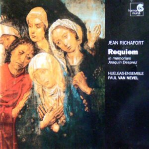Jean Richafort – Huelgas-Ensemble, Paul Van Nevel – Requiem (In Memoriam Josquin Desprez)