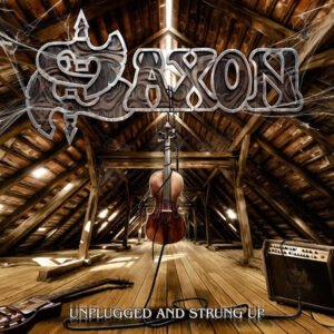 Saxon – Unplugged And Strung Up
