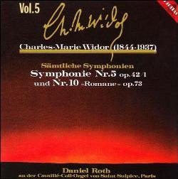 Charles-Marie Widor, Daniel Roth – Symphonie Nr.5 Op.42/1 Und Nr.10 « Romane » Op.73
