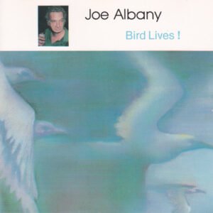 Joe Albany – Bird Lives!