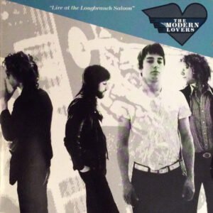 The Modern Lovers – Live At The Longbranch Saloon