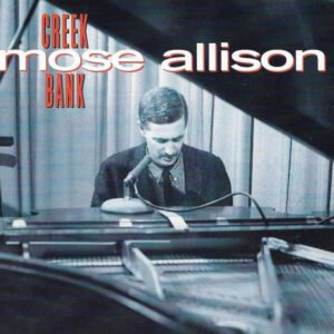 Mose Allison – Creek Bank