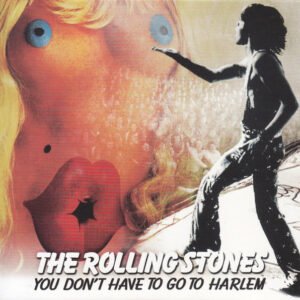 The Rolling Stones – You Don’t Have To Go To Harlem