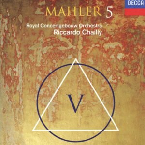 Gustav Mahler, Riccardo Chailly, Concertgebouworkest – Symphony No. 5