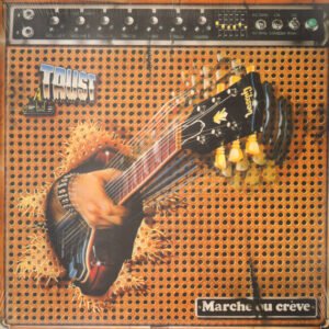 Trust – Marche Ou Crève