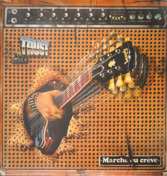 Trust - Marche Ou Crève