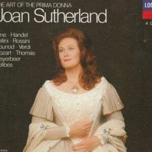 Joan Sutherland – The Art Of The Prima Donna