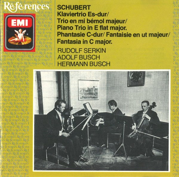 Franz Schubert - Rudolf Serkin, Adolf Busch, Hermann Busch - Trio En Mi Bémol Majeur / Fantaisie En Ut Majeur