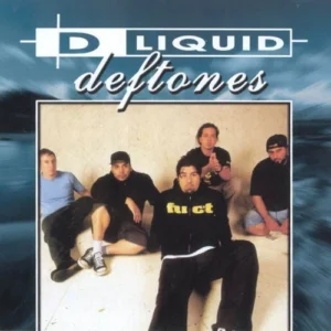 Deftones – D Liquid