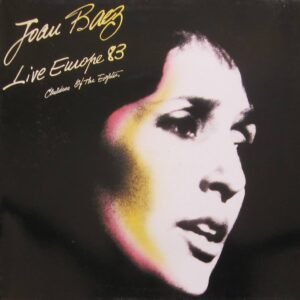 Joan Baez – Live Europe 83 – Children Of The Eighties