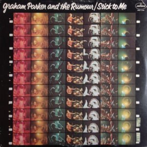 Graham Parker And The Rumour – Stick To Me