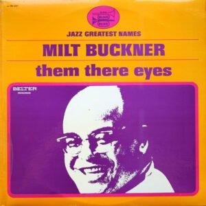 Milt Buckner – Them Their Eyes