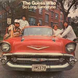 The Guess Who – So Long, Bannatyne