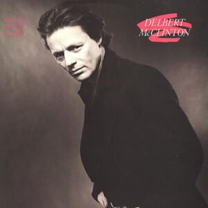 Delbert McClinton – Keeper of The Flame