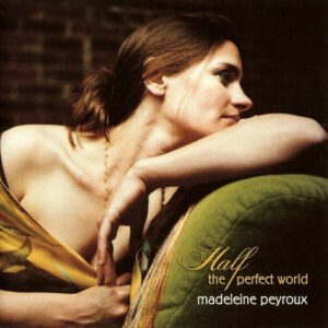 Madeleine Peyroux – Half The Perfect World