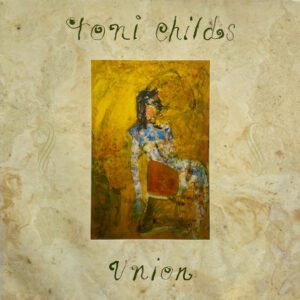 Toni Childs – Union