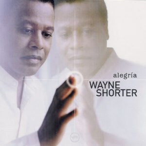 Wayne Shorter – Alegría