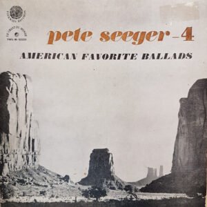 Pete Seeger – American Favorite Ballads 4