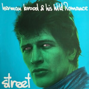 Herman Brood & His Wild Romance – Street