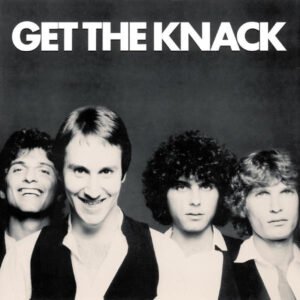The Knack – Get The Knack