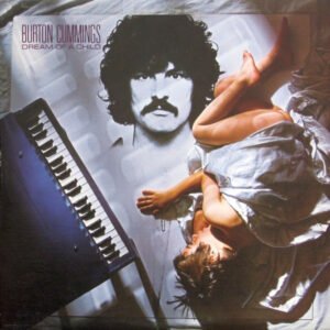 Burton Cummings – Dream Of A Child