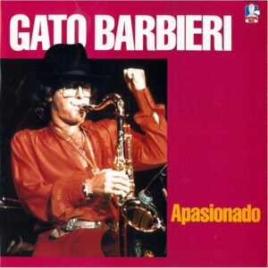 Gato Barbieri – Apasionado