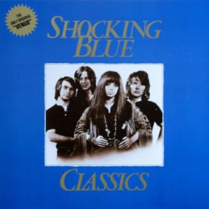 Shocking Blue – Classics