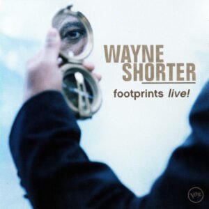 Wayne Shorter – Footprints Live!