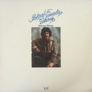 Johnny Rivers – Blue Suede Shoes