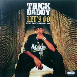 Trick Daddy – Let’s Go