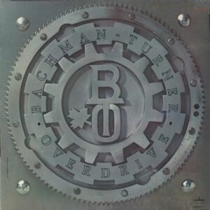 Bachman-Turner Overdrive – Bachman-Turner Overdrive