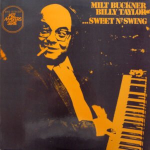 Milt Buckner, Billy Taylor – …Sweet N’ Swing