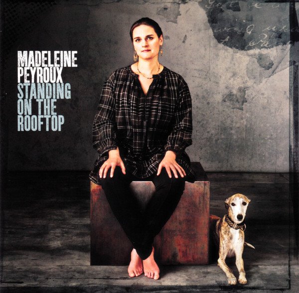 Madeleine Peyroux - Standing On The Rooftop