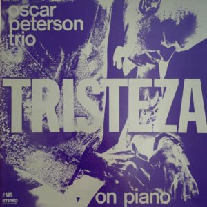 The Oscar Peterson Trio – Tristeza On Piano