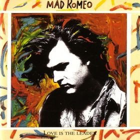 Mad Romeo – Love Is The Leader