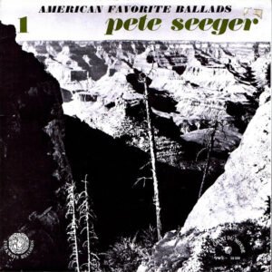 Pete Seeger – American Favorite Ballads, Vol. 1