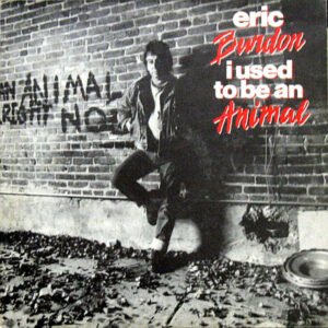 Eric Burdon – I Used To Be An Animal
