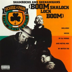 House Of Pain – Shamrocks And Shenanigans (Boom Shalock Lock Boom)