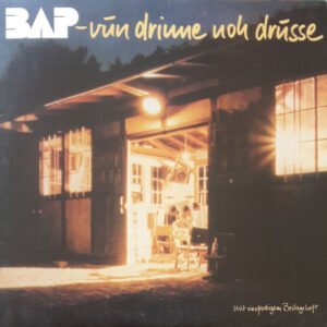 BAP – Vun Drinne Noh Drusse