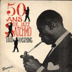 Louis Armstrong – « 50 Ans De Jazz » Satchmo!