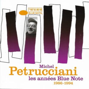 Michel Petrucciani – Les Années Blue Note 1986-1994