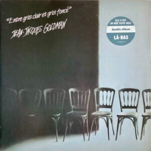 Jean-Jacques Goldman – Entre Gris Clair Et Gris Foncé