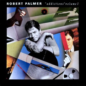 Robert Palmer – Addictions Volume I
